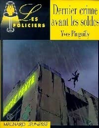 Dernier crime avant les soldes - Yves Pinguilly