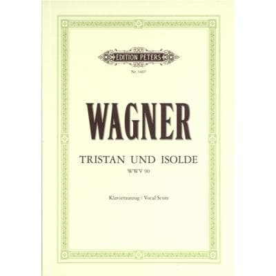 Partitions classique EDITION PETERS WAGNER RICHARD - TRISTAN AND ISOLDE - VOICE AND PIANO (PAR 10 MINIMUM) Choeur et ensemble vocal